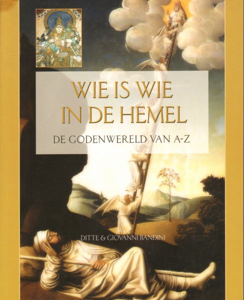 Bandini, Ditte & Gionanni - Wie is Wie in de Hemel (De Godenwereld van A-Z), 262 pag. paperback, zeer goede staat