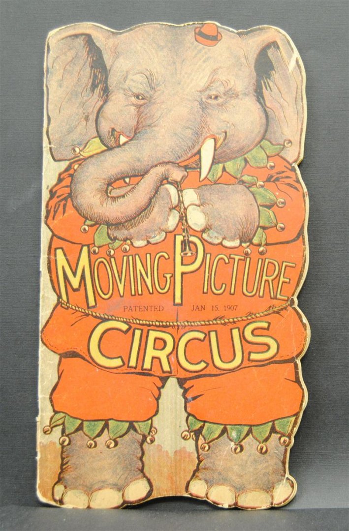 Movable book ., R.H. Garman - Moving picture Circus. Greatest show on earth. An up-to-date program of Big Circus Acts