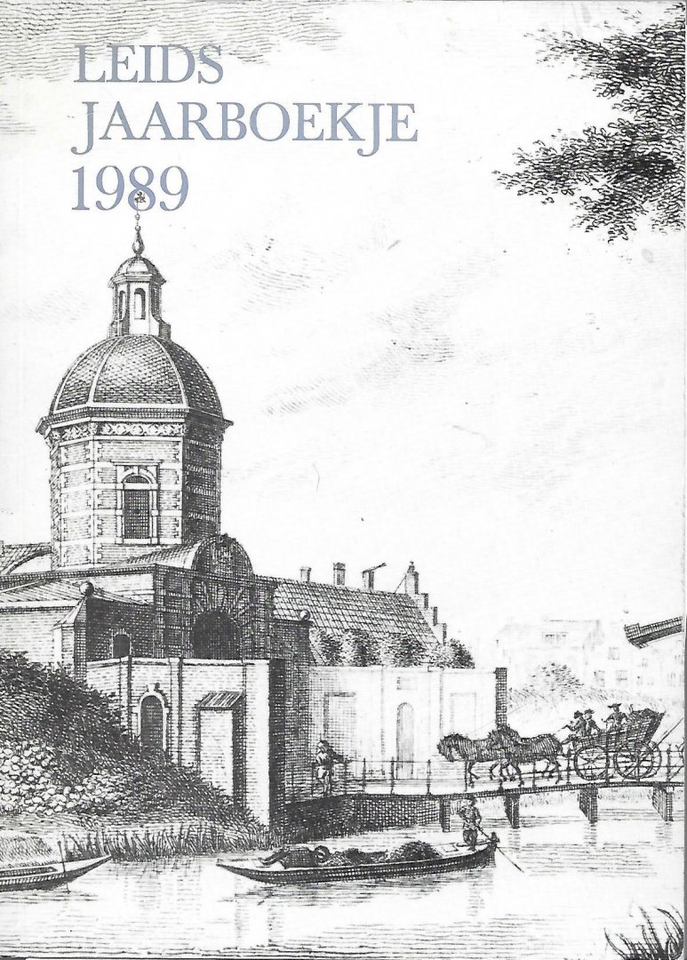 redactieraad - Leids jaarboekje 1989 Jaarboekje voor geschiedenis en oudheidkunde van Leiden en omstreken