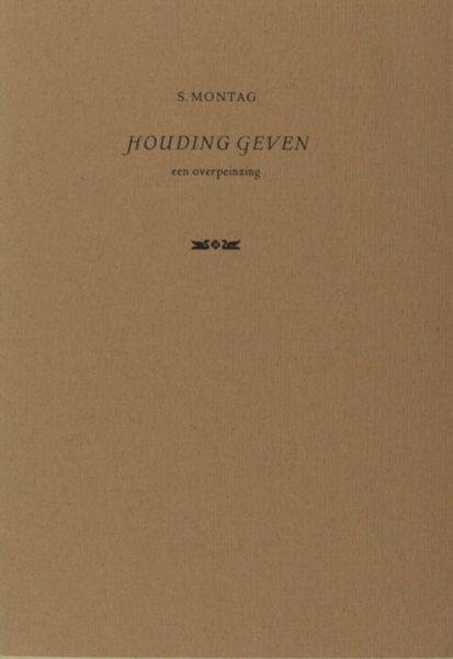 Montag, S. - Houding geven. Een overpeinzing.