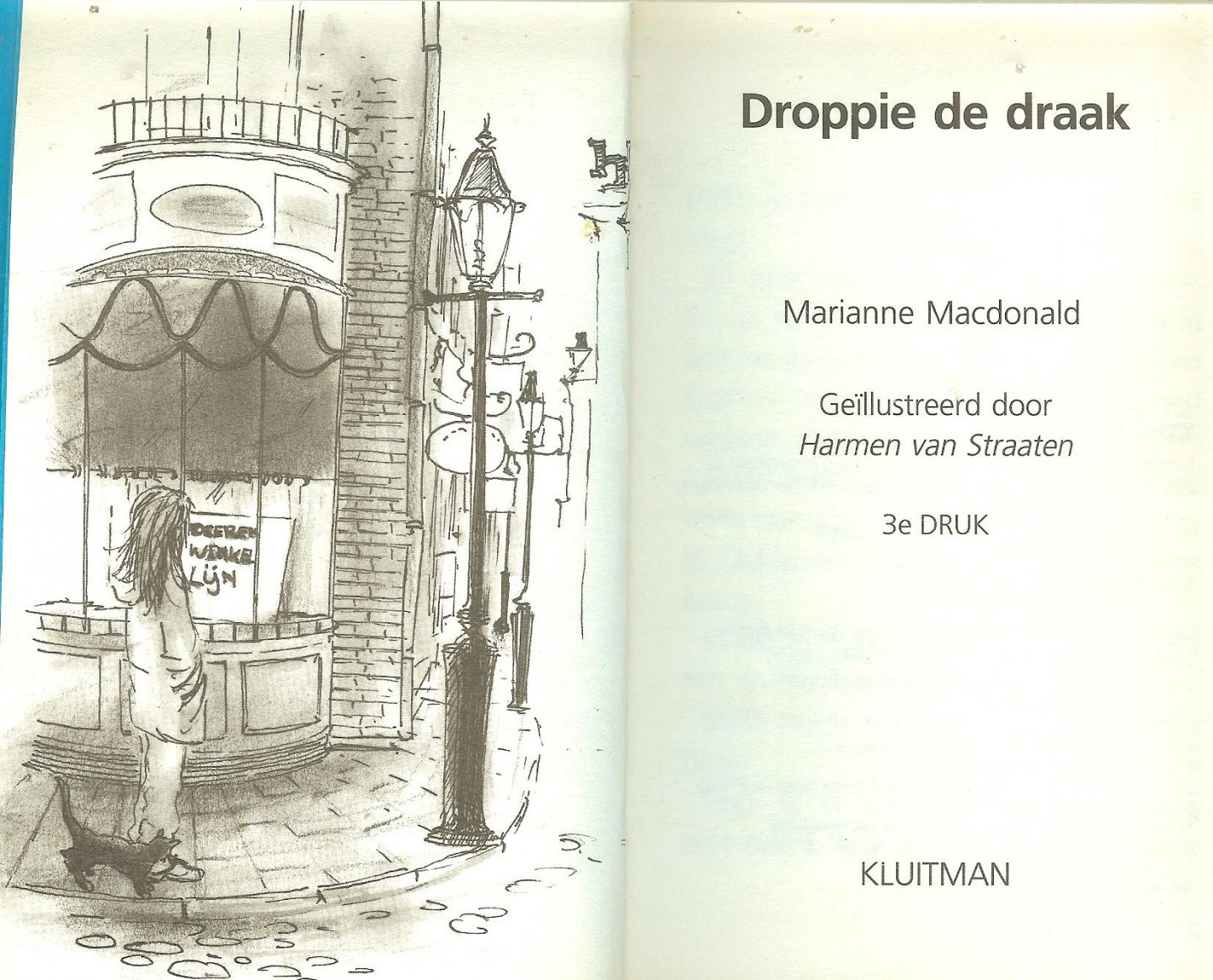 Macdonald, Marianne.  Vertaling Annemarie Hormann   Geillustreerd  door Harmen van Straaten - Droppie de Draak