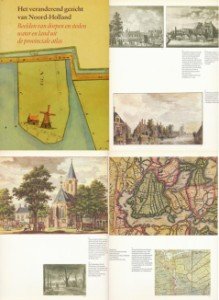 Kranenburg-Lycklama a Nijeholt, M. [red.] e.a - Het veranderend gezicht van Noord-Holland. Beelden van dorpen en steden, water en land uit de provinciale atlas.