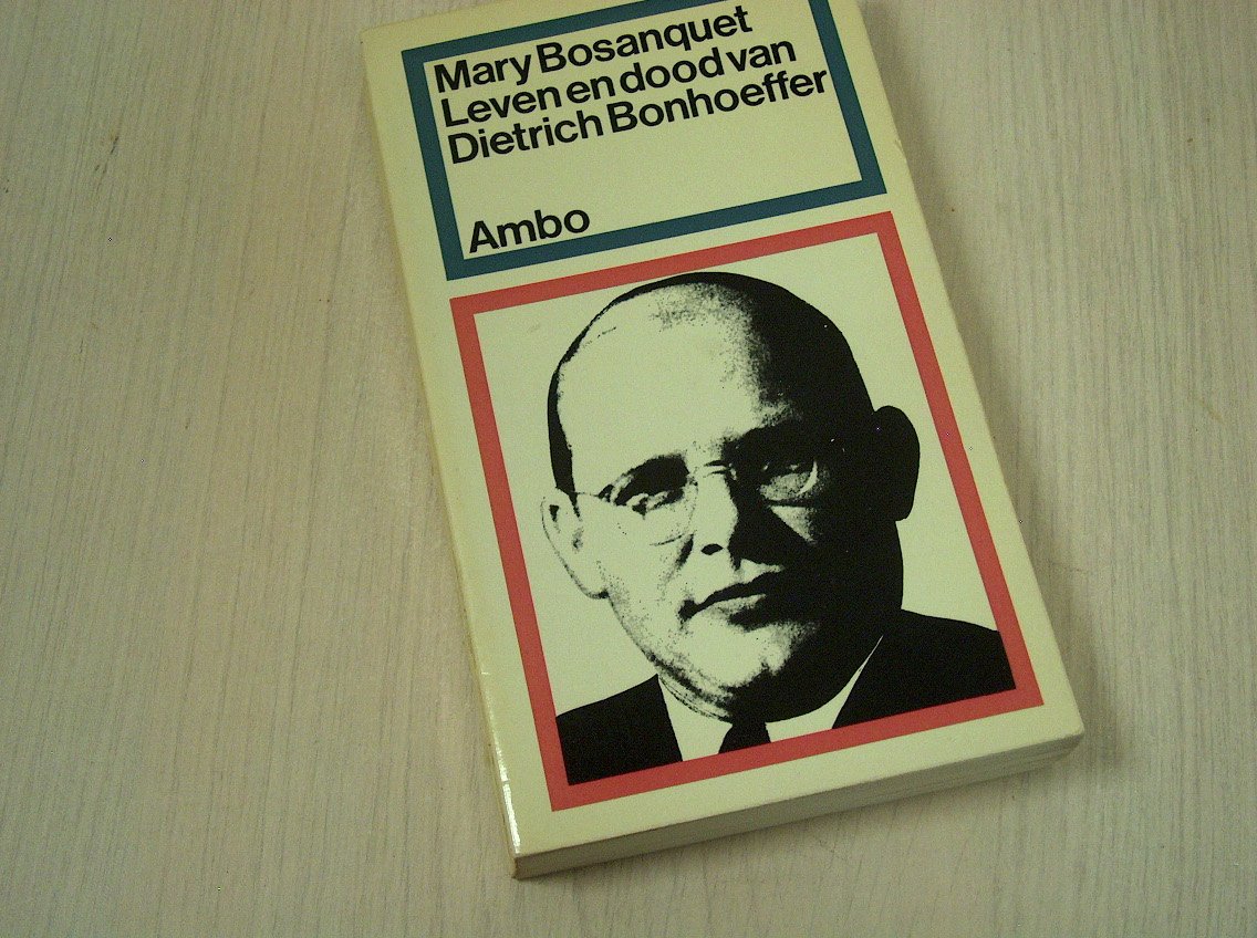 Bosanquet, Mary - Leven en dood van Dietrich Bonhoeffer