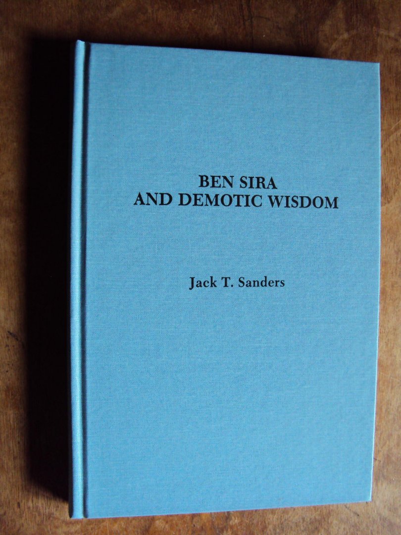 Sanders, Jack T. - Ben Sira and Demotic Wisdom