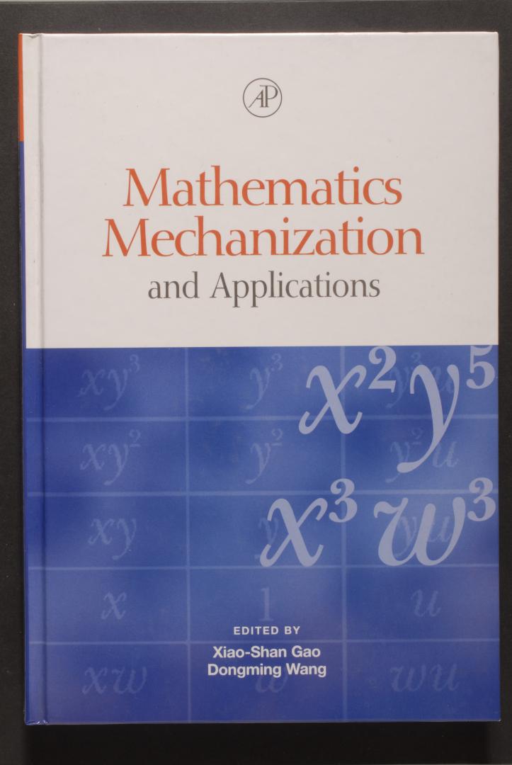 GAO / WANG - Mathematics Mechanization and Applications.