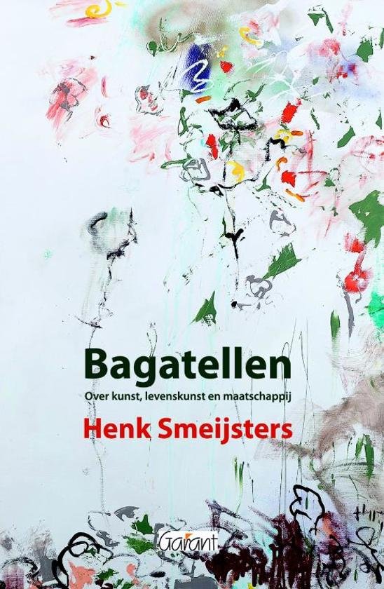 Bagatellen / over kunst levenskunst en maatschappij