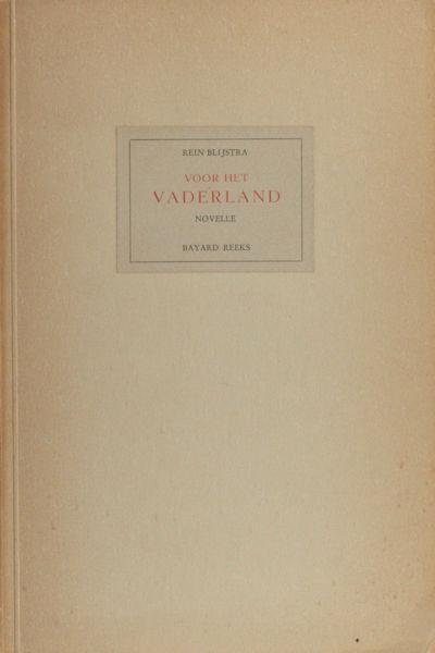 Blijstra, Rein. - Voor het vaderland, een novelle.