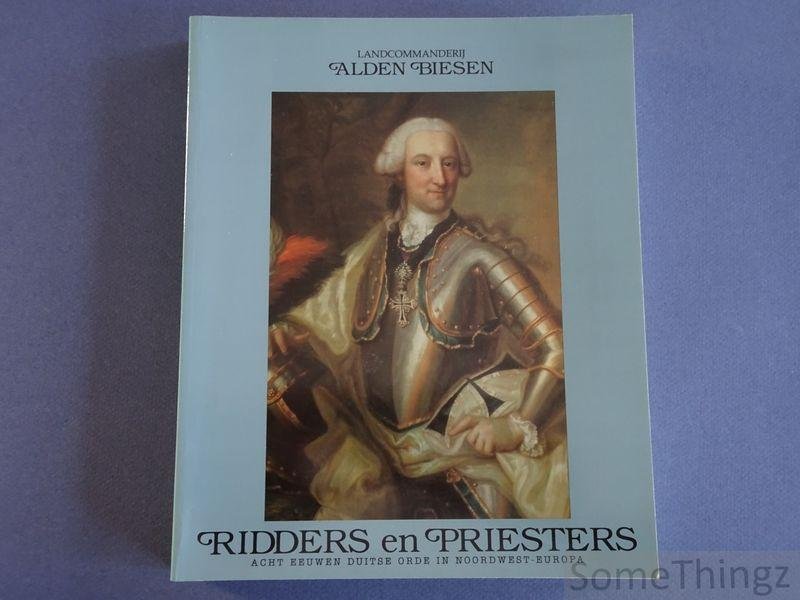 Mertens, J. (ed.). - Ridders en Priesters. Acht eeuwen Duitse Orde in Noordwest-Europa.