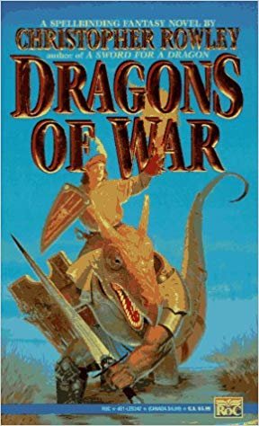 Christopher Rowley - Dragons  of war