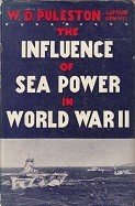 Puleston, W.D. - The Influence of Sea Power in World War II