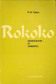 THIJSSE, W.H - Rokoko, democratie in wording