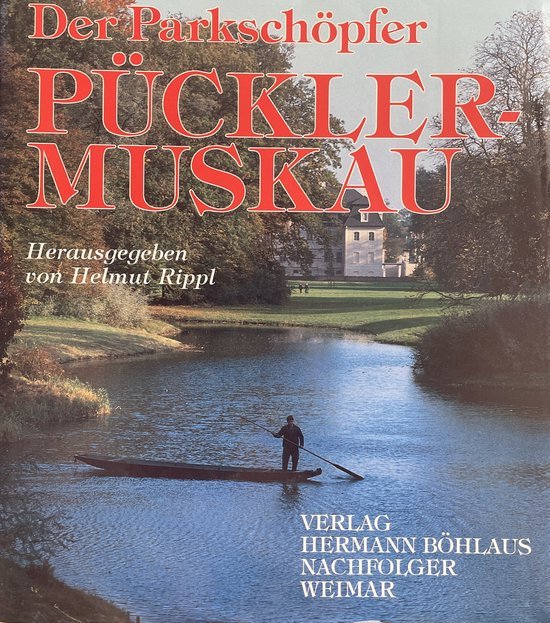  - Der Parkschöpfer Pückler-Muskau