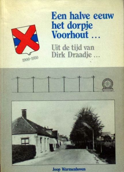 Joop Warmenhoven - Een halve eeuw het dorpje Voorhout.