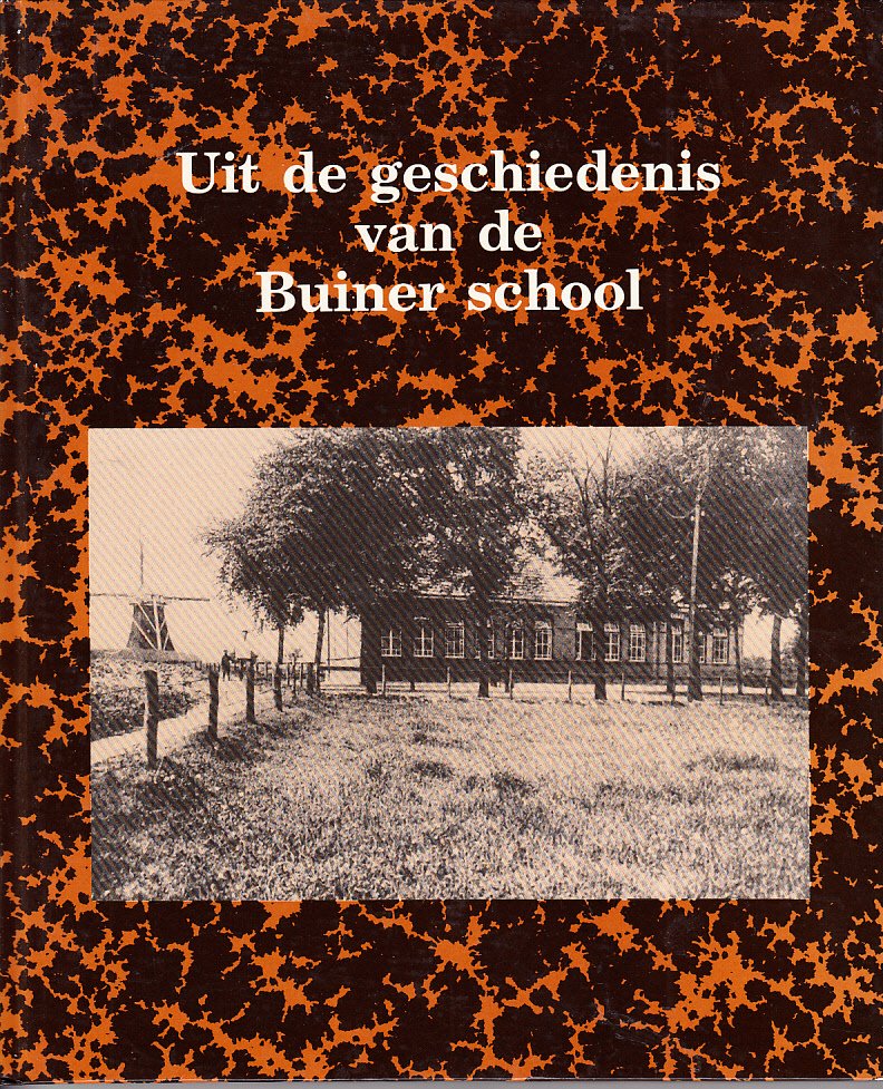 Baas T. en R.B.v.d.Molen - Buinen  - Uit de geschiedenis van de Buiner School