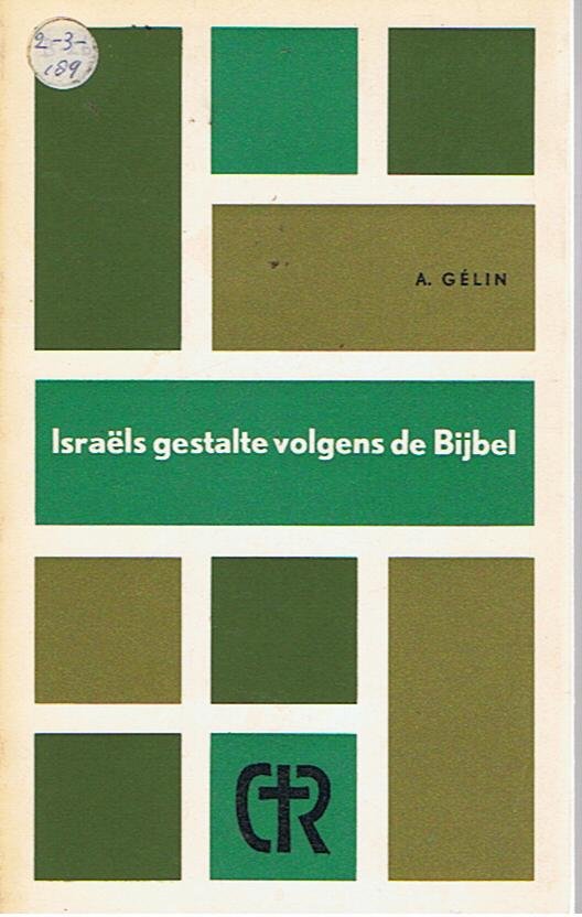 Gélin, A. - Israëls gestalte volgens de Bijbel
