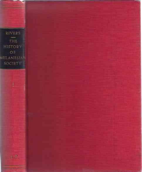 Rivers, W.H.R. - The History of Melanesian Society. Vol I.