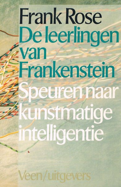 Rose, Frank - De leerlingen van Frankenstein