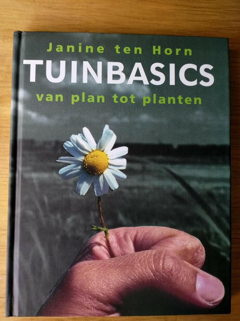 Horn, Janine ten - Tuinbasics - van plan tot planten