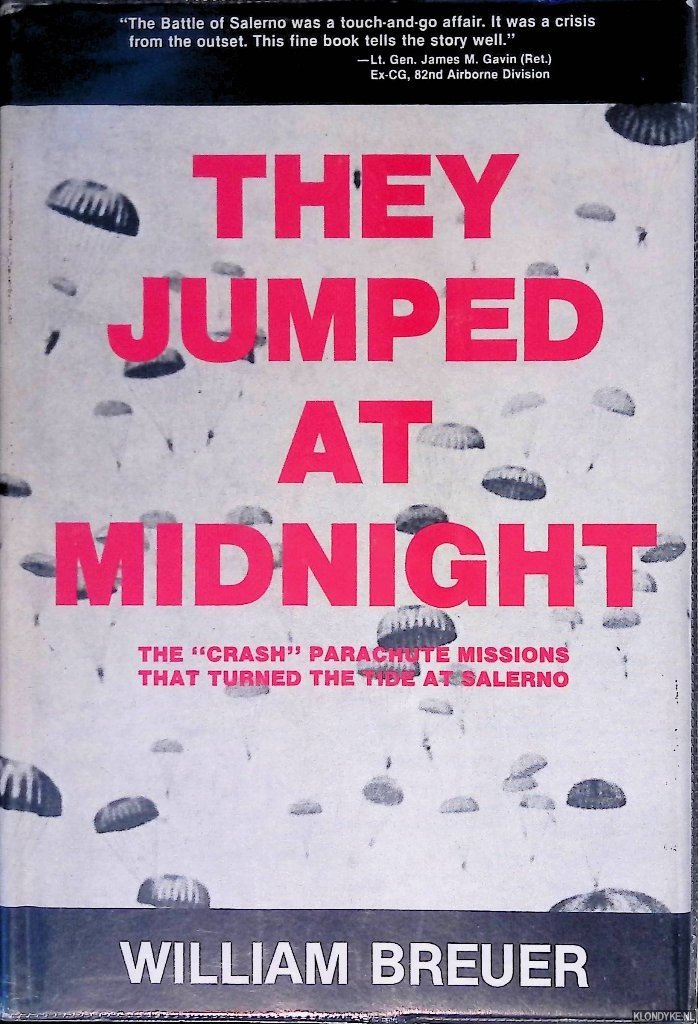 Breuer, William - They Jumped at Midnight: The "Crash" Parachute Missions that Turned the Tide at Salerno