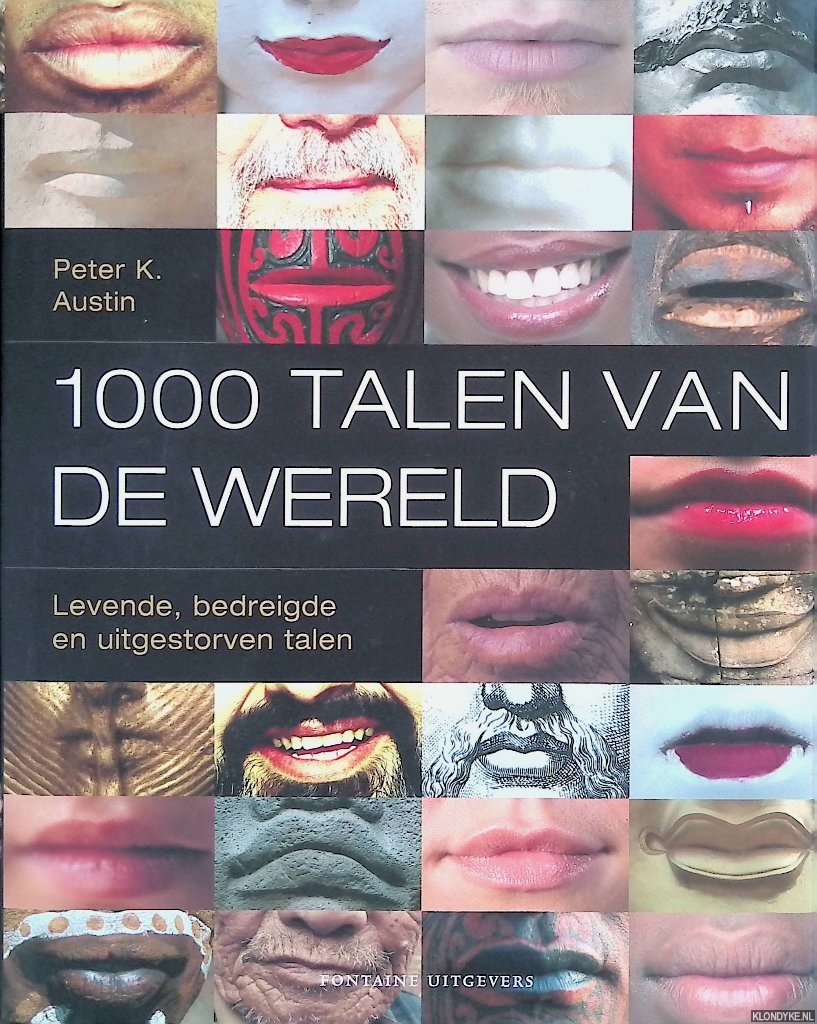Austin, Peter K. - 1000 talen van de wereld: Levende, bedreigde en uitgestorven talen