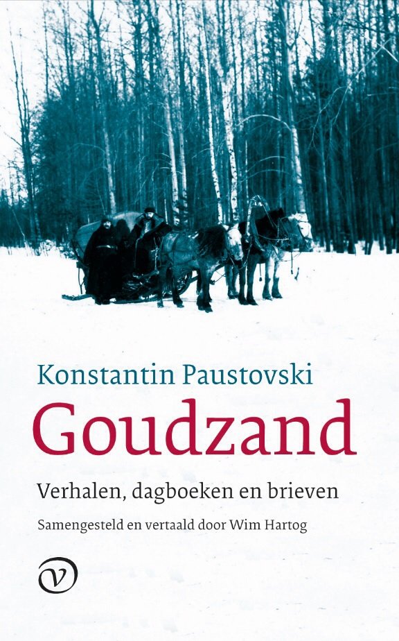 Paustovski, Konstantin - Goudzand. Verhalen, dagboeken en brieven. Samengesteld en vertaald door Wim Hartog