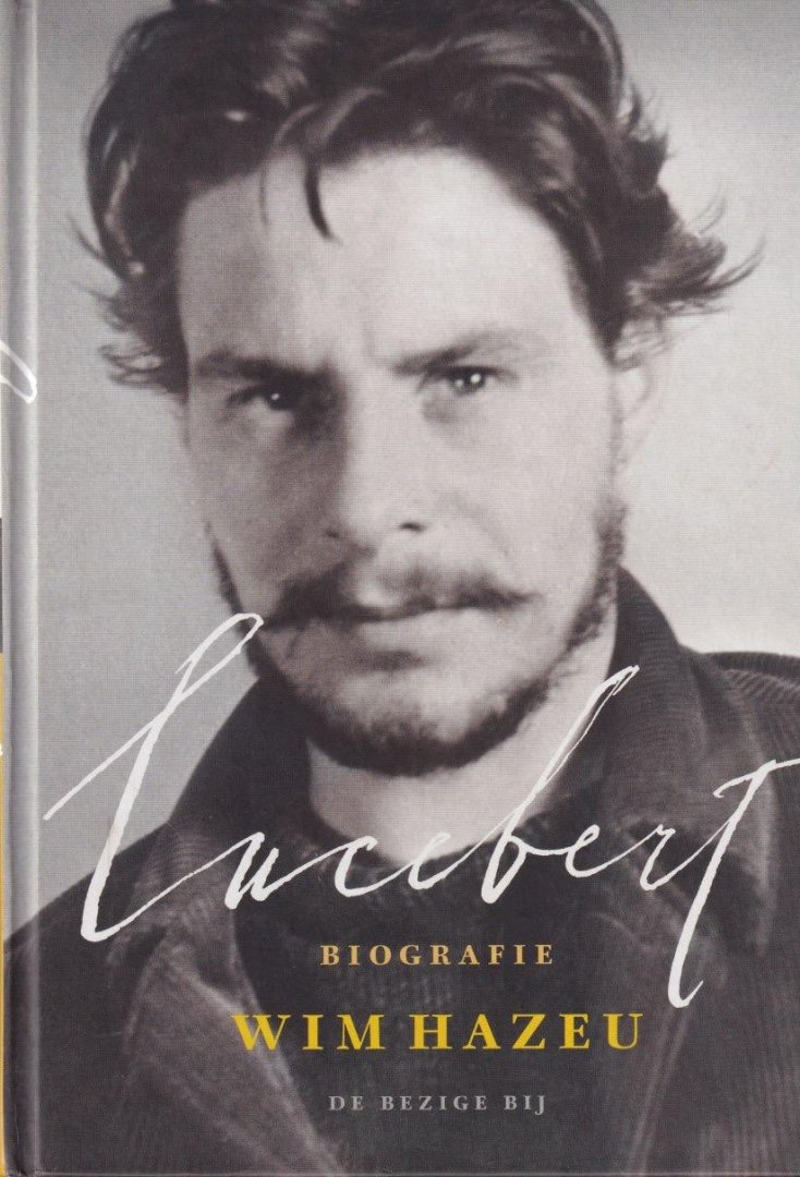 Hazeu, Willem - Lucebert. Biografie