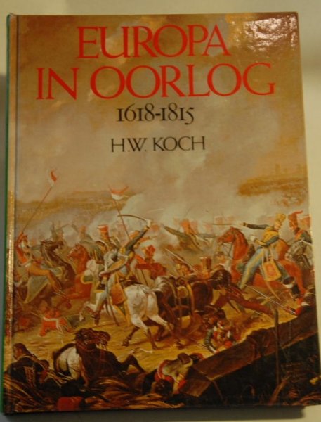 Koch, H.W. - Europa in oorlog