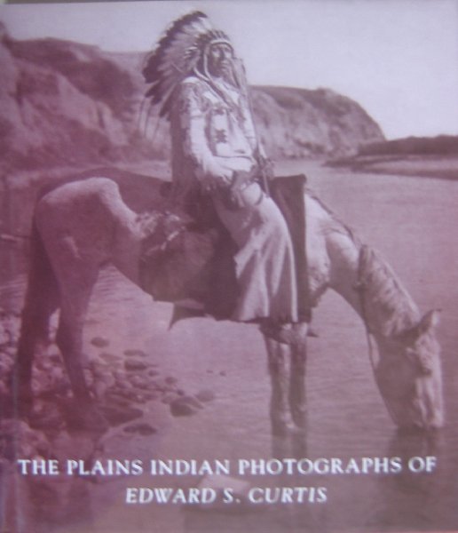 KENNEDY, M.H.(intr.) - The Plains Indian photographs of Edward C.Curtis