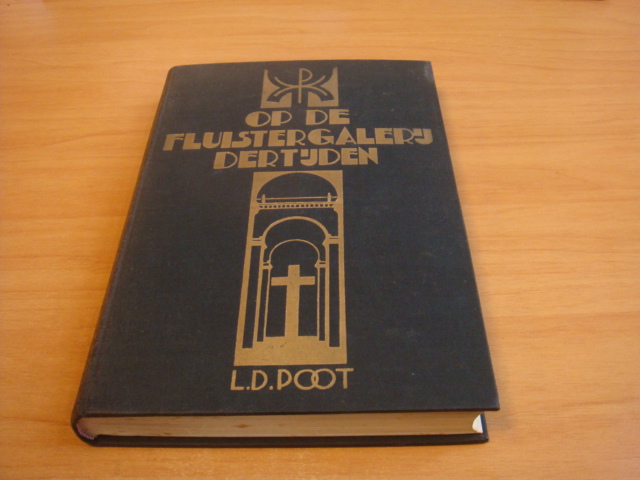 Poot, L.D - Op de fluistergalerij der tijden