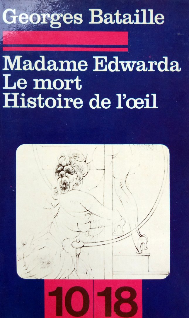 Bataille, Georges - Madame Edwarda / Le mort / Histoire de l'oeuil (FRANSTALIG)