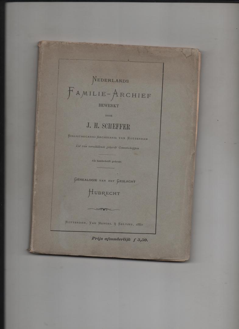 Scheffer, J.H. - Genealogie van het Geslacht Hubrecht
