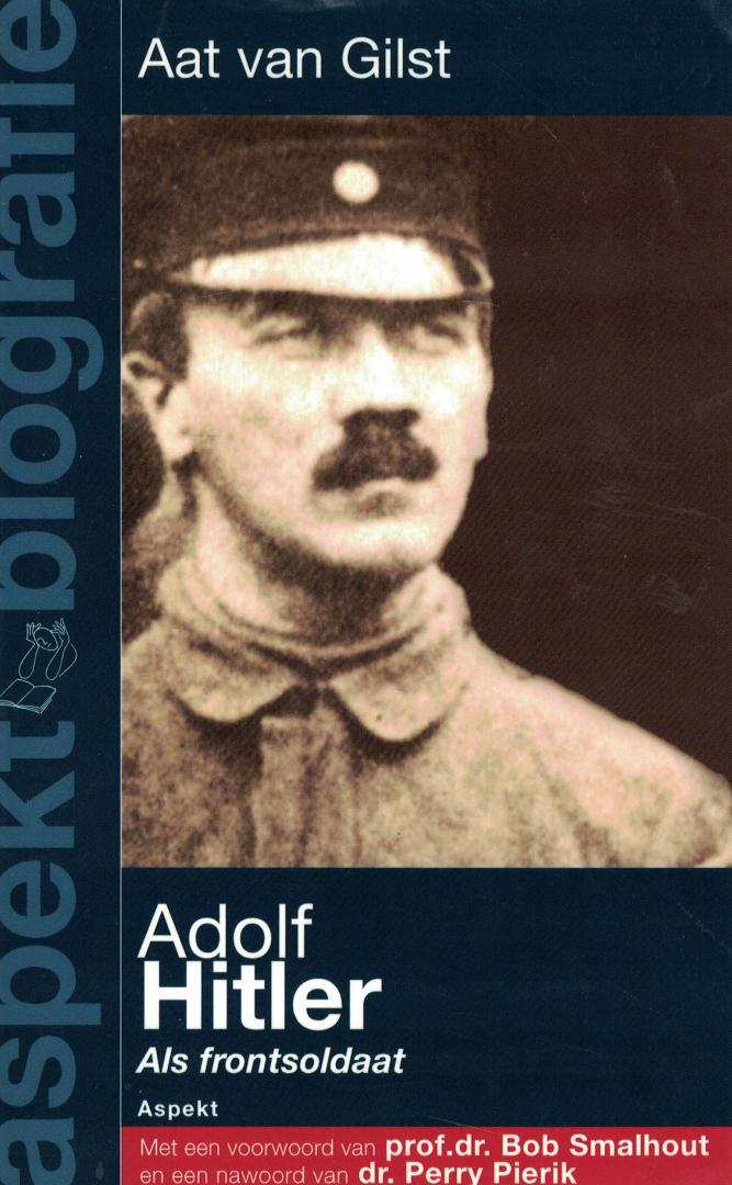 Gilst, Aat van - Adolf Hitler als frontsoldaat