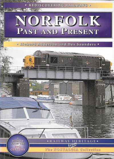 Richard Adderson & Des Saunders - Rediscovering Railways Norfolk