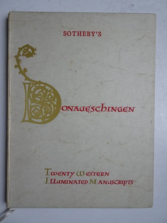 N.n.. - Catalogue of twenty western illuminated manuscripts from the fifth to the fifteenth century from the library at Donaueschingen, the property of His Serene Highness the Prince Fürstenberg, which will be sold by auction by Sotheby Parke Bernet &...