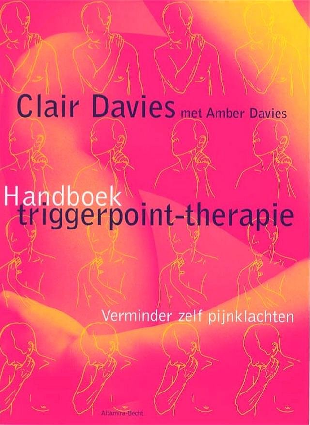 Davies , Clair . [ isbn 9789069635965 ] 2822 ( 12e dr 2012 . ) - Handboek Triggerpoint-Therapie . ( Verminder zelf pijnklachten . )  Met Handboek trigger-point-therapie leert men de eigen pijn, of die van een ander, te verlichten.  Hoofdpijn, nek-, schouder- of rugpijn zijn voor veel mensen terugkerende  -