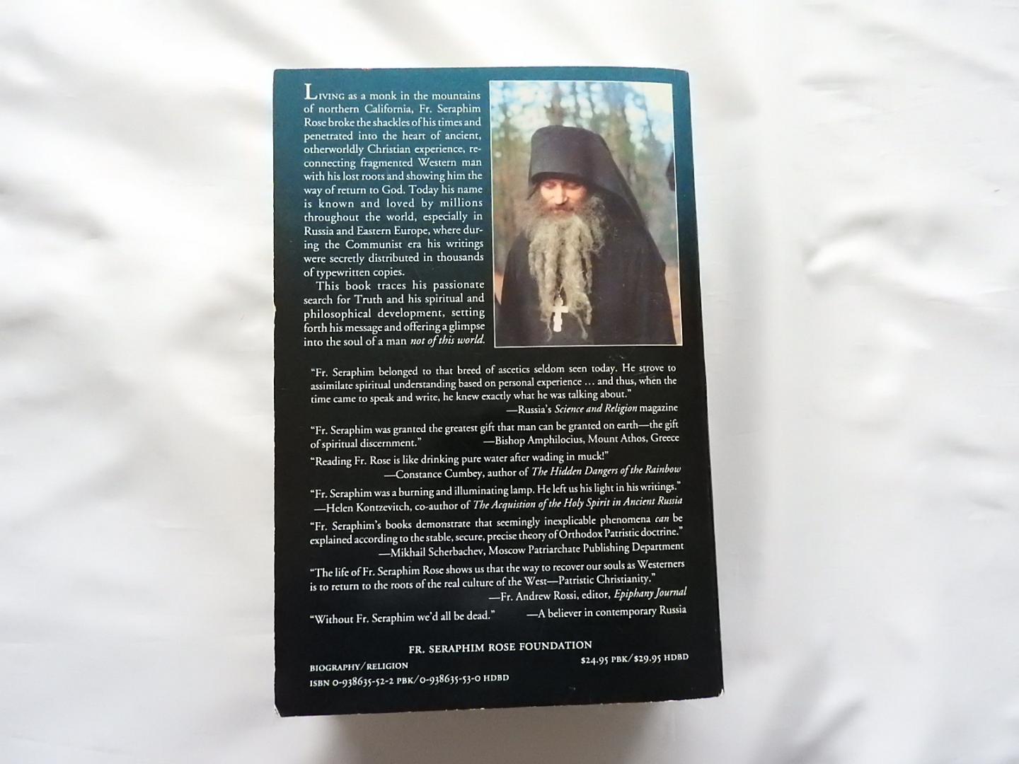 Monk Damascene Christensen - Not of this world : the life and teaching of Fr. Seraphim Rose, pathfinder to the heart of ancient christianity