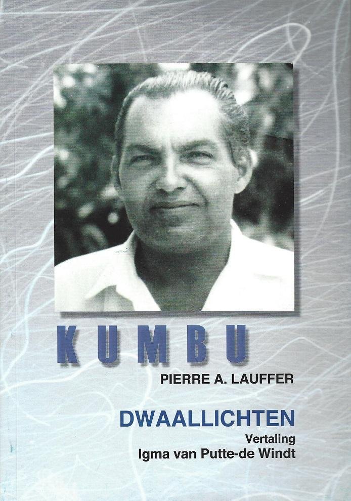 Lauffer, Pierre A. (Curacao, 22 augustus 1920 -14 juni 1981); Igma van Putte - de Windt [vertaling naar Nederlands] - Kumbu