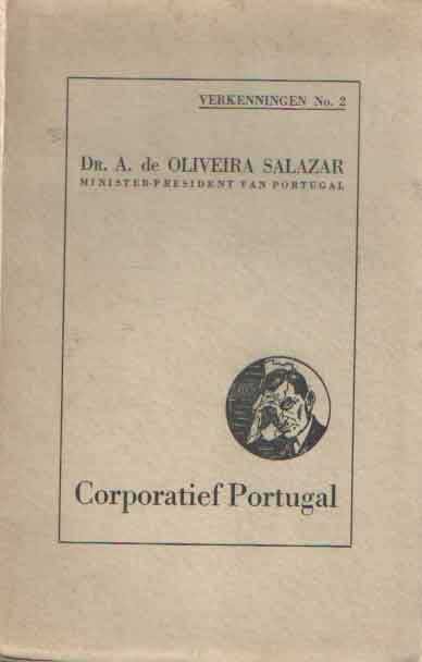 Salazar, Antonio de Oliveira - Corporatief Portugal - een bloemlezing uit zijn redevoeringen