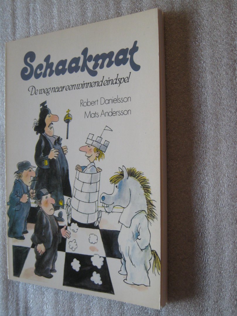 Danielsson, Robert / Danielsson, Mats - Schaakmat / De weg naar een winnend eindspel