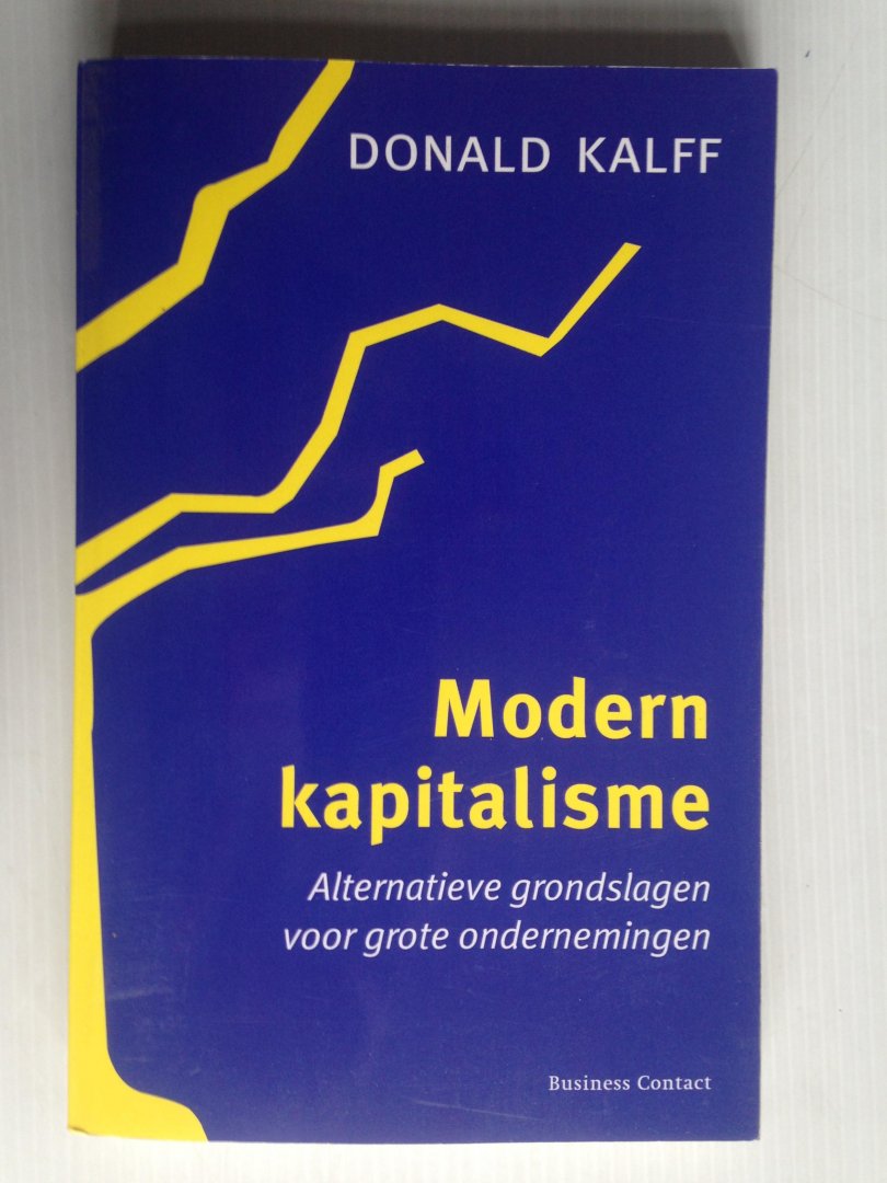 Kalff, Donald - Modern Kapitalisme, Alternatieve grondslagen voor grote ondernemingen