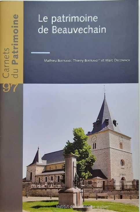 BERTRAND Mathieu, BERTRAND Thierry, DECONINCK Marc - Carnets du Patrimoine n° 97: Le patrimoine de Beauvechain