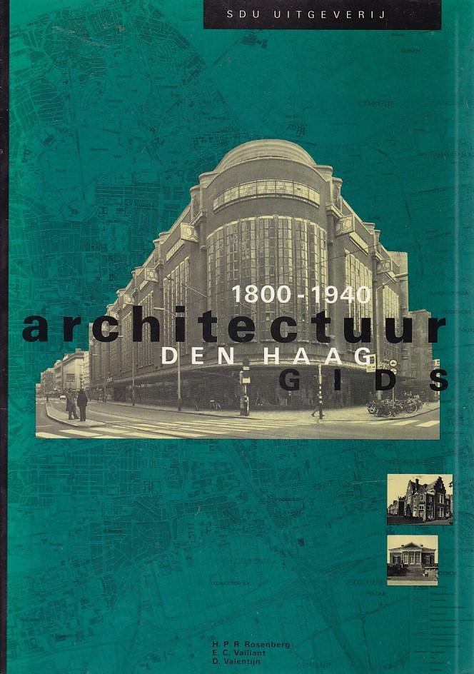 Rosenberg - Architectuurgids den haag 1800-1940 / druk 1