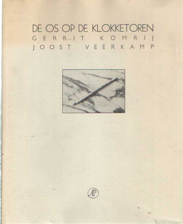 KOMRIJ, GERRIT; VEERKAMP, JOOST - De os op de klokketoren