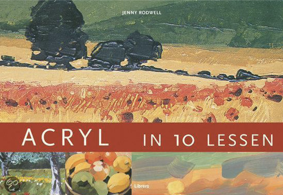 Rodwell, J. - Acryl in 10 lessen / druk 1