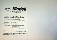 Forkel, Dietmar and Ralph Muller - Modellbauplan Jet und Big Jet