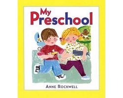 Anne Rockwell - My Preschool