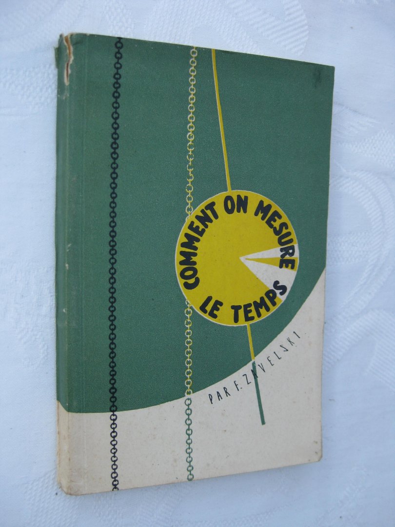 Zavelski, F. - Comment on mesure le temps.