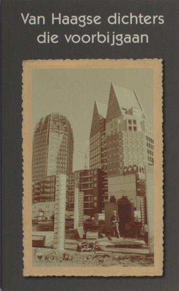 Bontebal, Adriaan e.a. (samenstelling). - Van Haagse dichters die voorbijgaan.