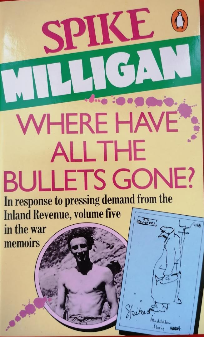 Milligan, Spike - Where Have All the Bullets Gone