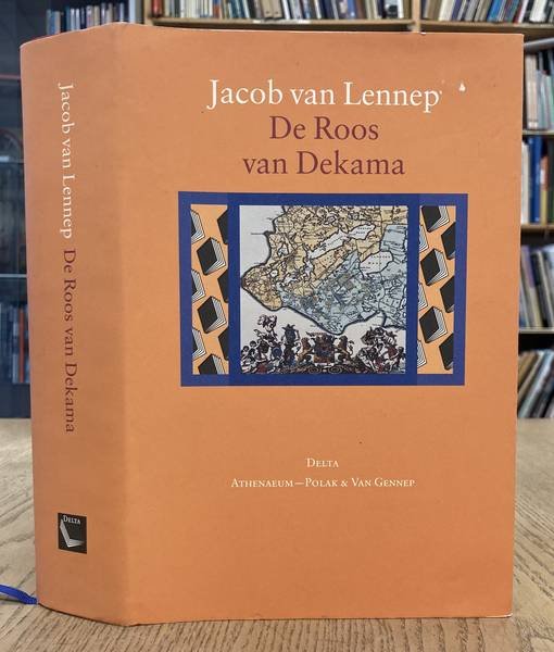 LENNEP, JACOB VAN. - De Roos van Dekama. Een verhaal. Bezorgd door Joke van der Wiel.
